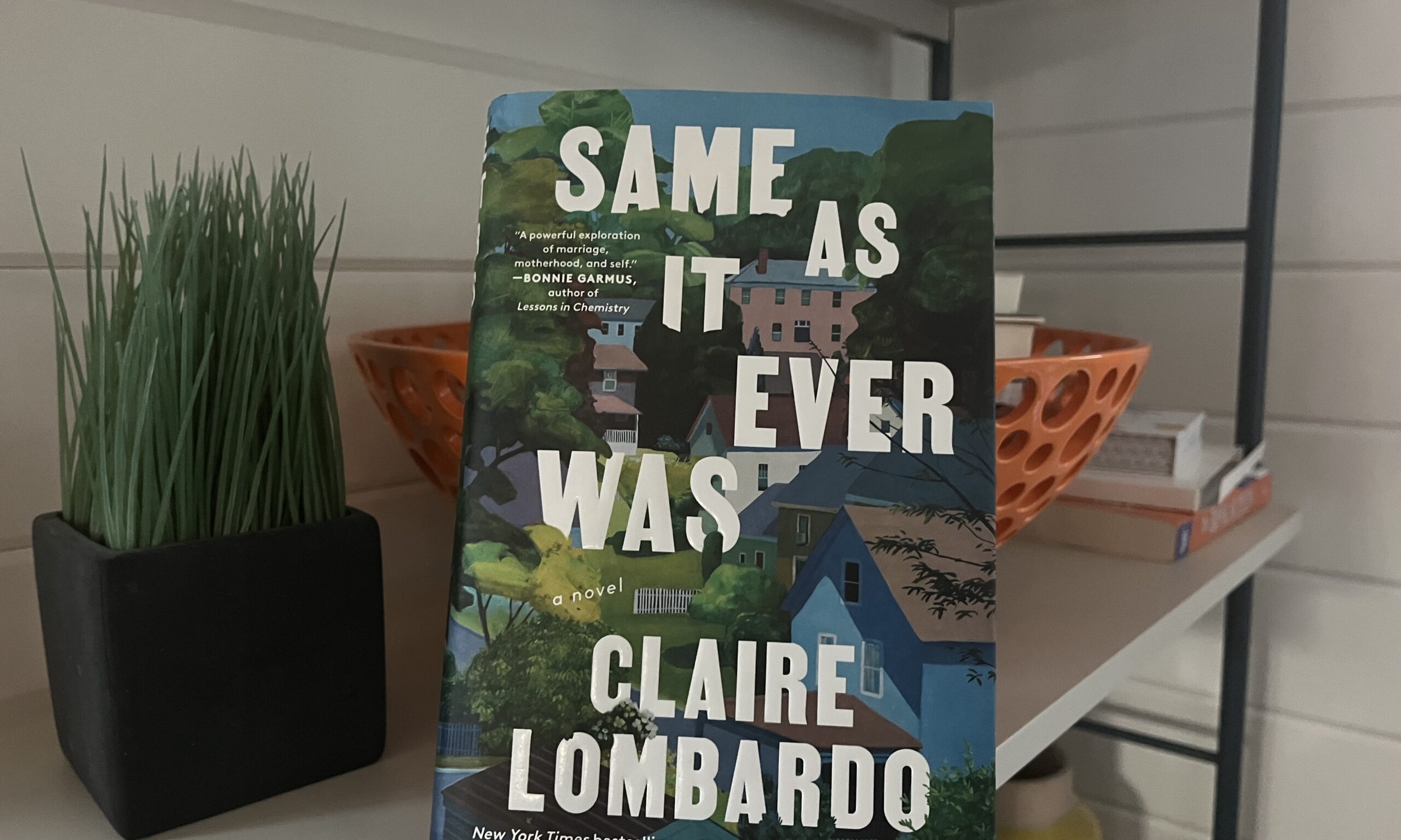 Same As It Ever Was by Claire Lombardo